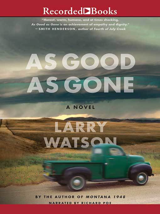 Title details for As Good As Gone by Larry Watson - Available